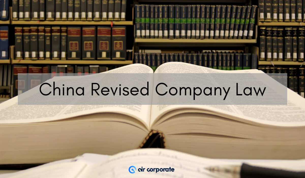 China Revised Company Law: Updated Requirements and Compliance Tips